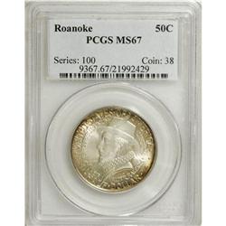 1937 50C Roanoke MS67 PCGS. Fully struck, vibrantly lu