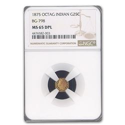 1875 BG-798 Indian Octagonal 25 Cent Gold MS-65 NGC (DPL)