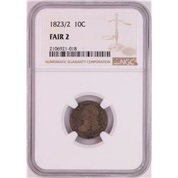 1823/2 Capped Bust Dime Coin NGC Fair 2