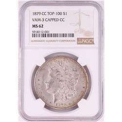 1879-CC VAM-3 Capped CC $1 Morgan Silver Dollar Coin NGC MS62 Top 100