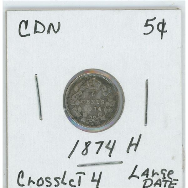 1874 H CDN 5 Cent Crosslet 4 Large Date