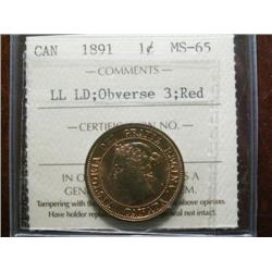 1891 Obv.3 LDLL 1¢ ICCS MS65 Red.  Amazing lustre, excellent strike and great fields. Underrated dat