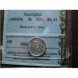 1891 Obv.5 1 over 1 variety 5¢  CCCS MS62.  Fully white. Interesting variety.