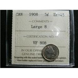 1908 5¢ ICCS EF45 Large 8, a scarce and popular variety with nice eye appeal and lustre.