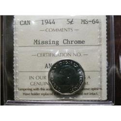 1944 'Missing Chrome" 5¢ ICCS MS64. Scarce in this grade.