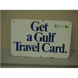 GULF TRAVEL CARD ALUMINIUM? SIGN (12 X 19 IN LONG) (DOUBLE SIDED)