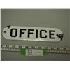 Image 1 : VINTAGE ENAMEL OFFICE SIGN (10 IN LONG)