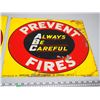 Image 3 : PREVENT FIRES TIN SIGN (2X THE MONEY) (15X17 IN LONG)