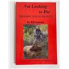 Image 1 : Not Looking To Die Bill Sansom Signed