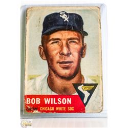 1953 TOPPS BOB WILSON BASEBALL CARD 250