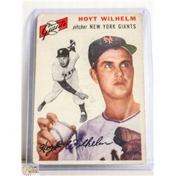 1954 TOPPS HOYT WILHELM BASEBALL CARD