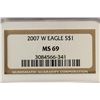 Image 3 : 2007-W AMERICAN SILVER EAGLE NGC MS69