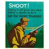American propaganda poster - SHOOT!