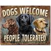 Image 1 : Dogs Welcome, People Tolerated Metal Pub Bar Sign
