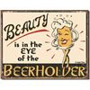 Image 1 : Beauty - Eye of The Beerholder Metal Pub Bar Sign