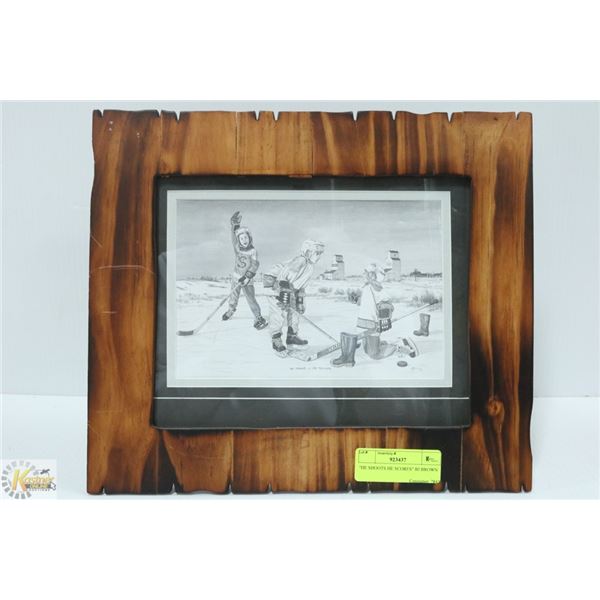 "HE SHOOTS HE SCORES" BJ BROWN