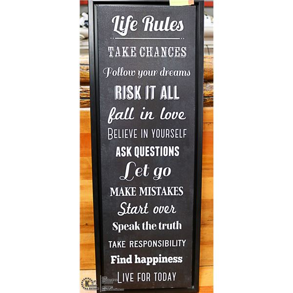 “LIFE RULES” SIGN 13.75” X 37.75”