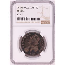 1817 Single Leaf Capped Bust Half Dollar Coin NGC F12 O-106a