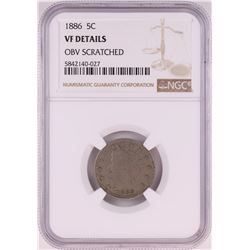 1886 Liberty V Nickel Coin NGC VF Details