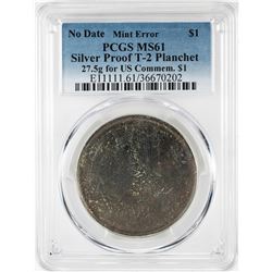 No Date Proof $1 Mint Error T-2 Silver Planchet PCGS MS61