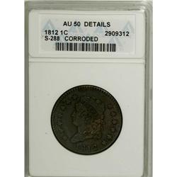 1812 1C Large Date--Corroded--ANACS. AU50 Details. S-2