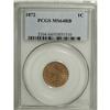 Image 1 : 1872 1C MS64 Red and Brown PCGS. A popular low-mintage 