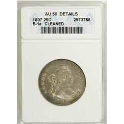 1807 25C --Cleaned--ANACS. AU50 Details. B-1a, R.3. The