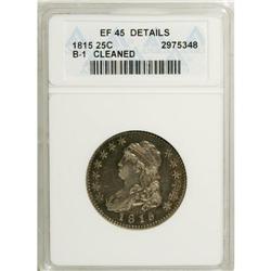 1815 25C --Cleaned--ANACS. XF45 Details. B-1, R.1. The