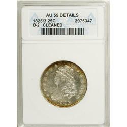1825/4/3 25C --Cleaned--ANACS. AU55 Details. B-2, R.2.