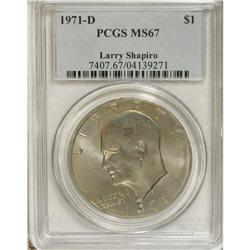 1971-D $1 MS67 PCGS. Ex: Larry Shapiro. The usual Type