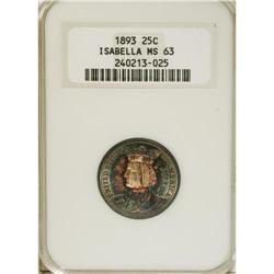 1893 25C Isabella Quarter MS63 NGC. Queen Isabella (Ys