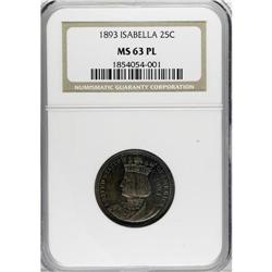1893 25C Isabella MS63 Prooflike NGC. This piece is fu