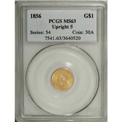 1856 G$1 Upright 5 MS63 PCGS. The Upright 5 preceded t