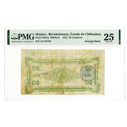 Estado De Chihuahua, Revolutionary Issue, 1915, 50 Centavos Error "Inverted" Back.