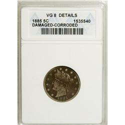 1885 5C --Corroded, Damaged--ANACS. VG8 Details. NG