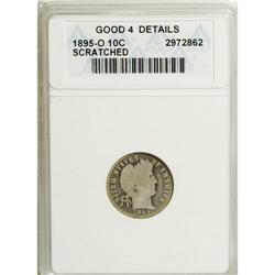 1895-O 10C --Scratched--ANACS. Good 4 Details. NGC