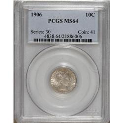 1906 10C MS64 PCGS. PCGS Population (81/48). NGC C