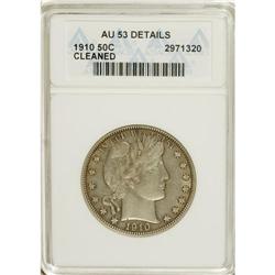1910 50C --Cleaned--ANACS. AU53 Details. NGC Census