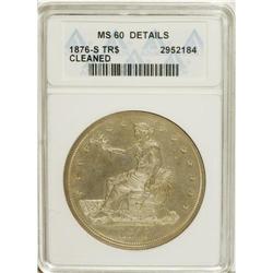 1876-S T$1 MS60 ANACS. NGC Census: (13/365). PCGS Popu