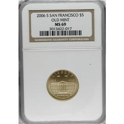 2006-S $5 Old San Francisco Mint MS69 NGC. NGC Cen