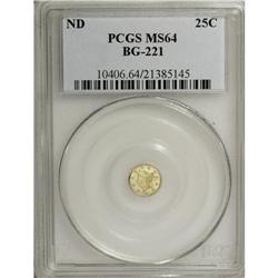 Undated 25C Liberty Round 25 Cents, BG-221, R.3, MS6