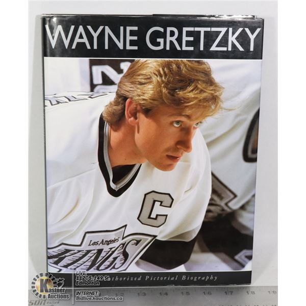 WAYNE GRETZKY: THE AUTHORIZED PICTORIAL BIOGRAPHY