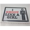 Image 1 : I shoot like a girl sign