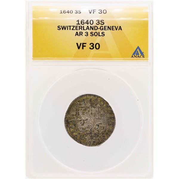 1640 Switzerland-Geneva AR 3 Sols Coin ANACS VF30