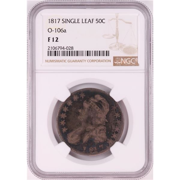 1817 Single Leaf Capped Bust Half Dollar Coin NGC F12 O-106a