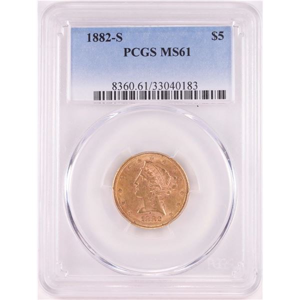 1882-S $5 Liberty Head Half Eagle Gold Coin PCGS MS61