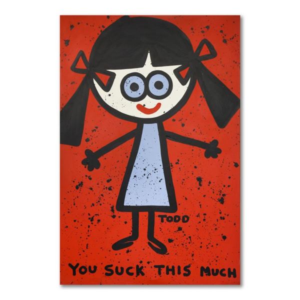 Todd Goldman "You Suck" Original Acrylic On Canvas