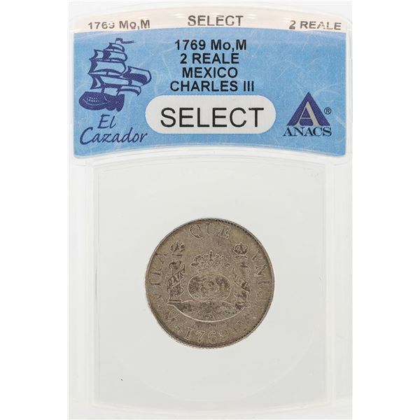 1769MoM Mexico 2 Reales Charles III El Cazador Shipwreck Coin ANACS Select