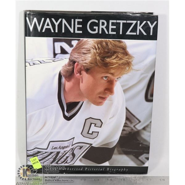 WAYNE GRETZKY THE AUTHORIZED PICTORIAL BIOGRAPHY