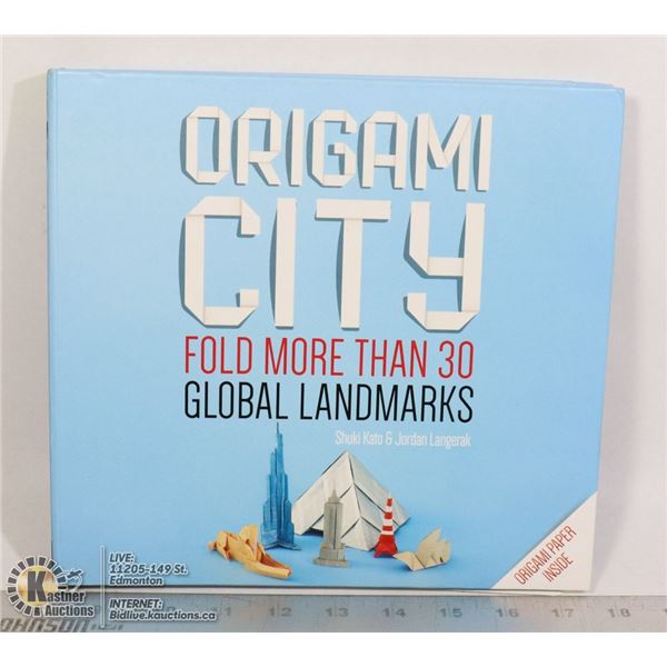 ORIGAMI CITY: FOLD MORE THAN 30 GLOBAL LANDMARKS